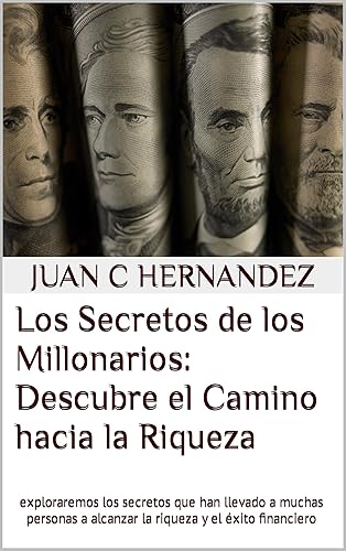 Los Secretos de los Millonarios Descubre el Camino hacia la Riqueza exploraremos los secretos que han llevado a muchas personas a alcanzar la