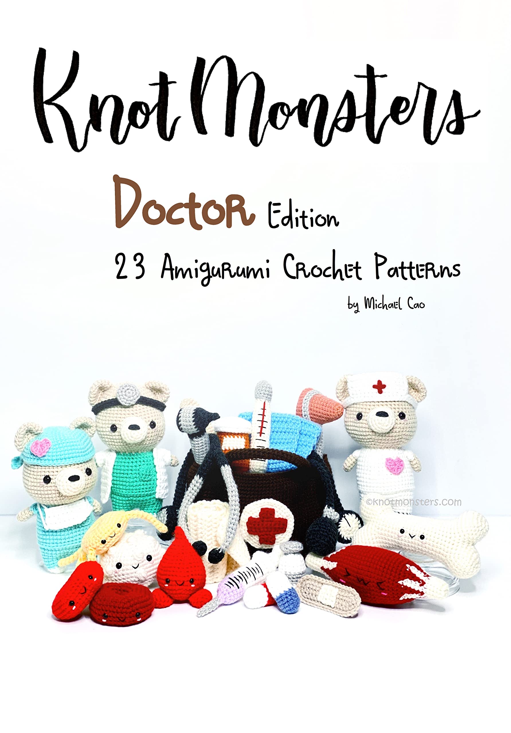 Knotmonsters: Doctor edition: 23 Amigurumi Crochet Patterns