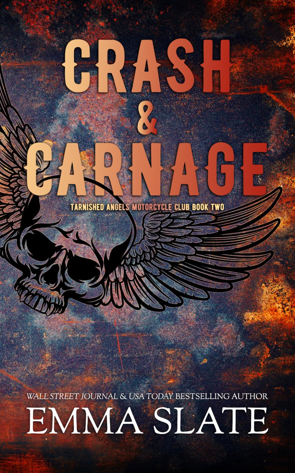 Crash & Carnage: Special Edition (Tarnished Angels Motorcycle Club® Special Editions)