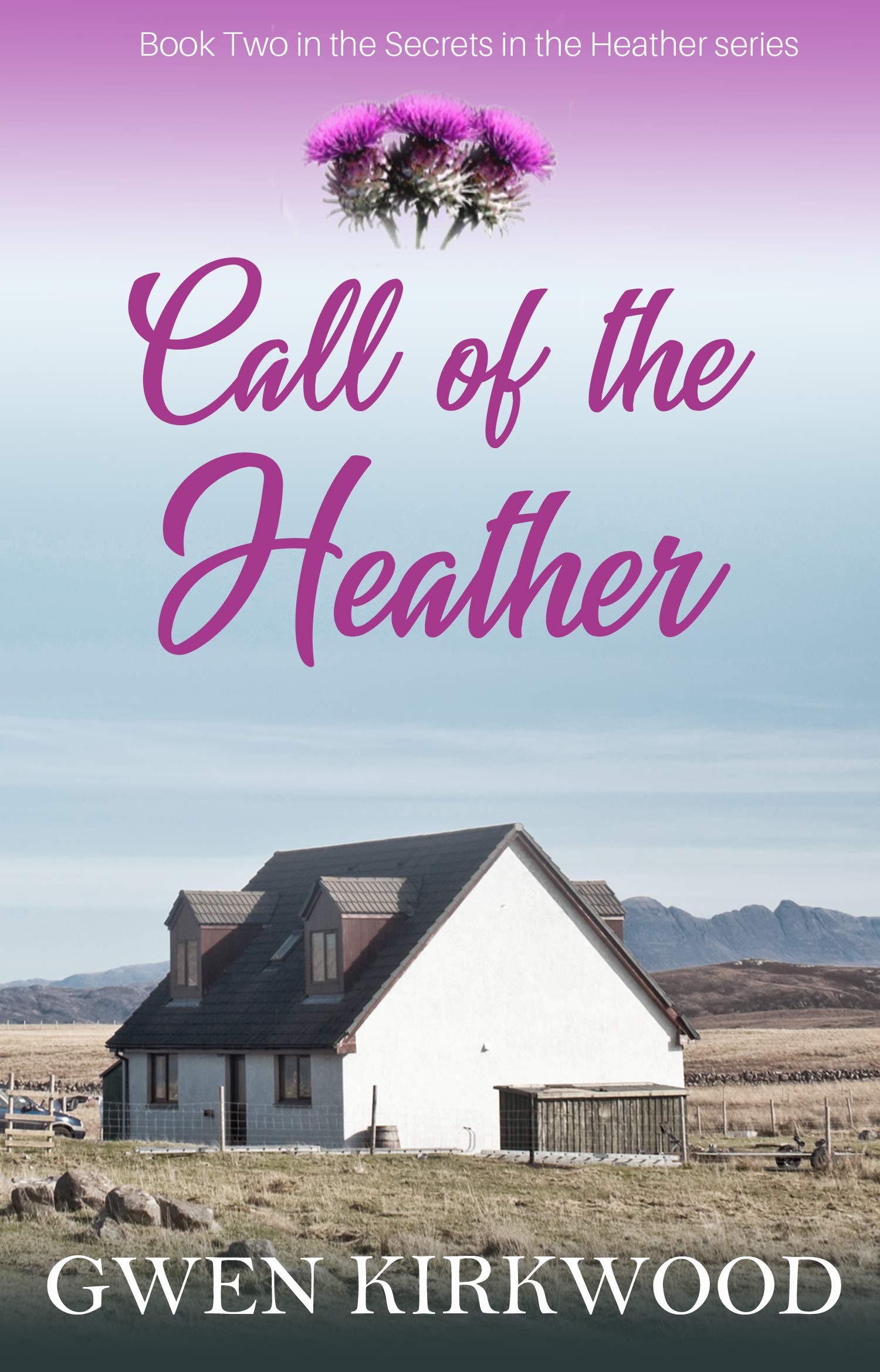 Call of the Heather: The Heather Series: 2 (Secrets in the Heather Series)