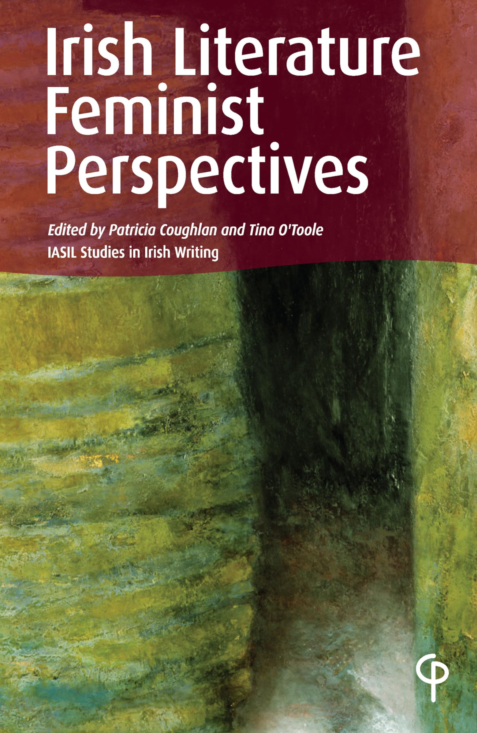Irish Literature: Feminist Perspectives: 219 (Carysfort Press Ltd.)