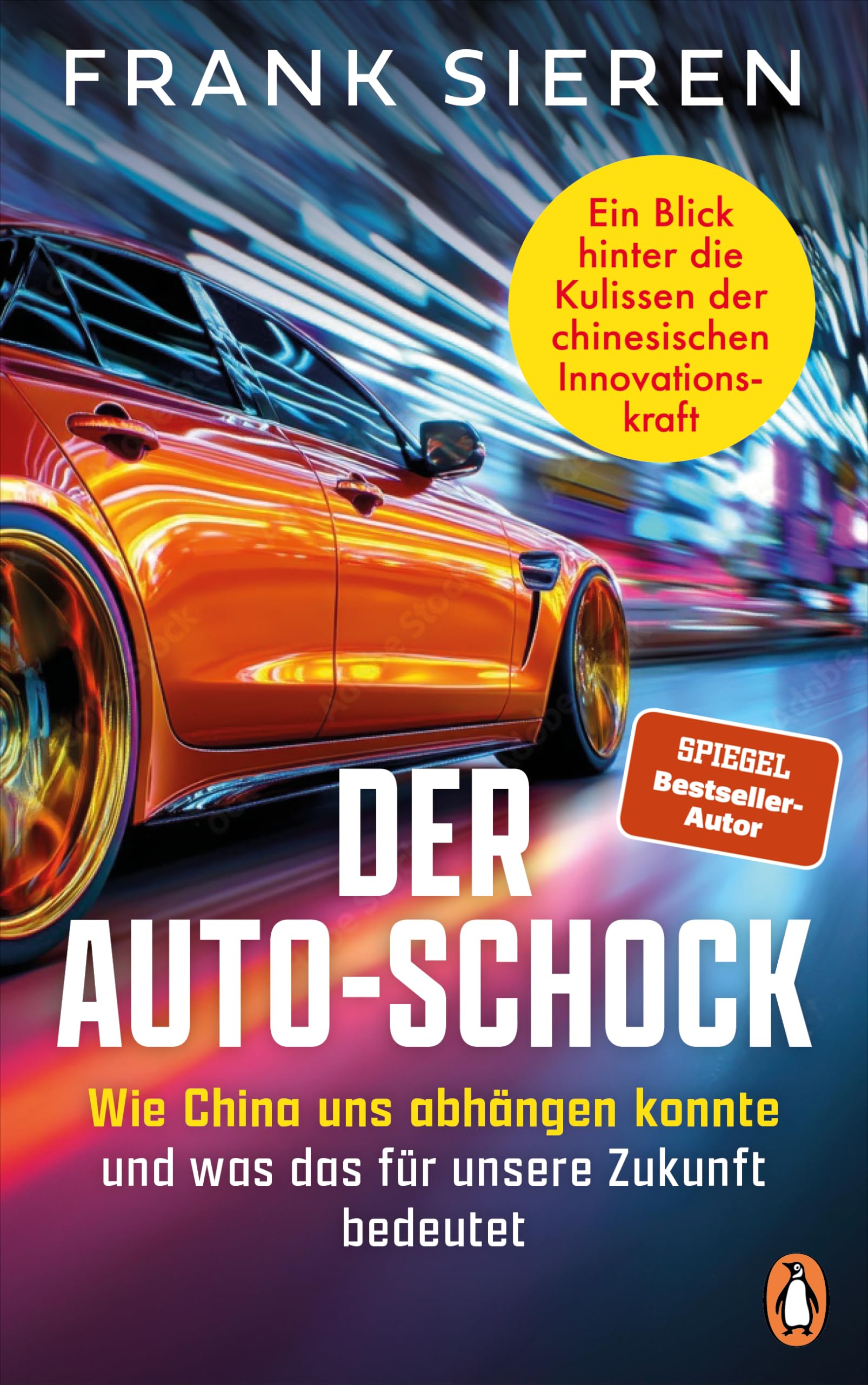 Der Auto-Schock: Wie China uns abhängen konnte und was das für unsere Zukunft bedeutet - Ein Blick hinter die Kulissen der chinesischen Innovationskraft