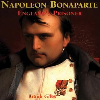 Napoleon Bonaparte Audiobook by Frank Giles episode artwork