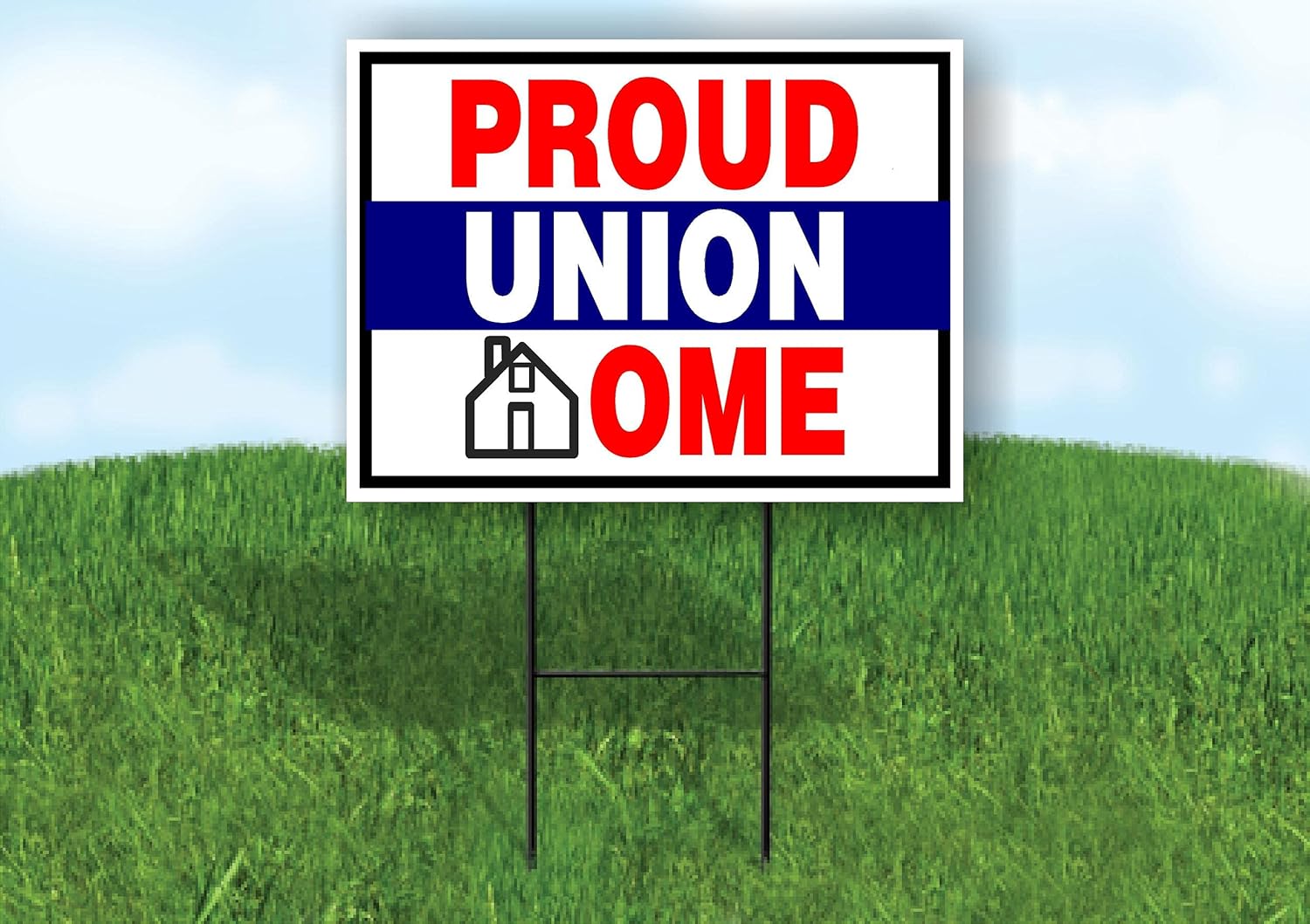 PROUD UNION HOME RED BLUE - Double Sided Yard Sign ROAD SIGN with Stand