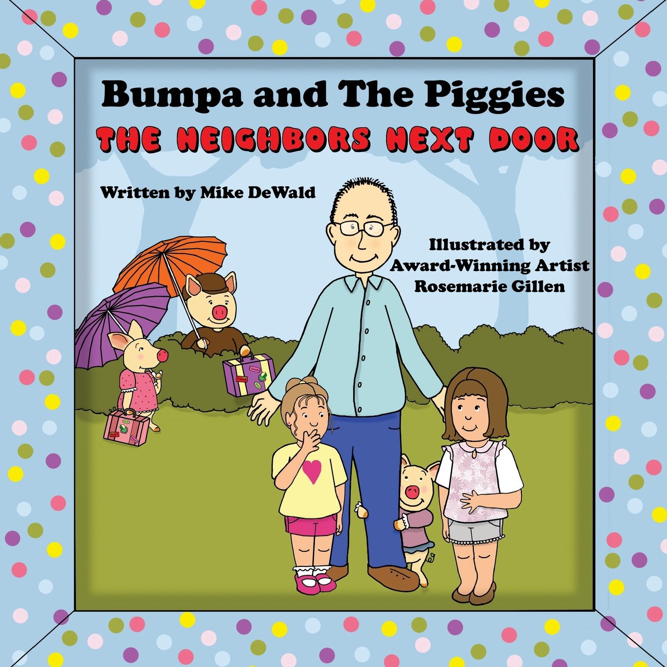 Bumpa and The Piggies: The Neighbors Next Door: Volume 1