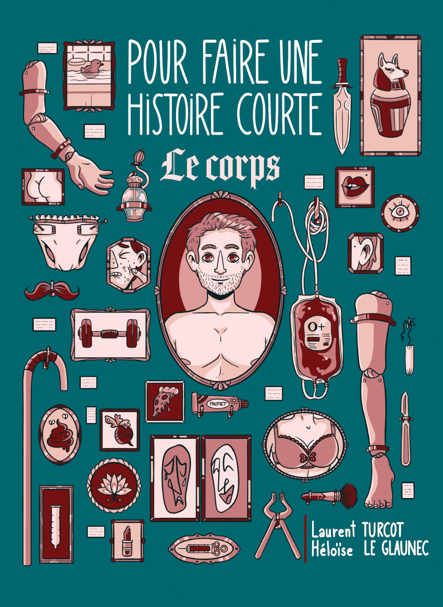 Pour faire une histoire courte... le corps Laurent Turcot
