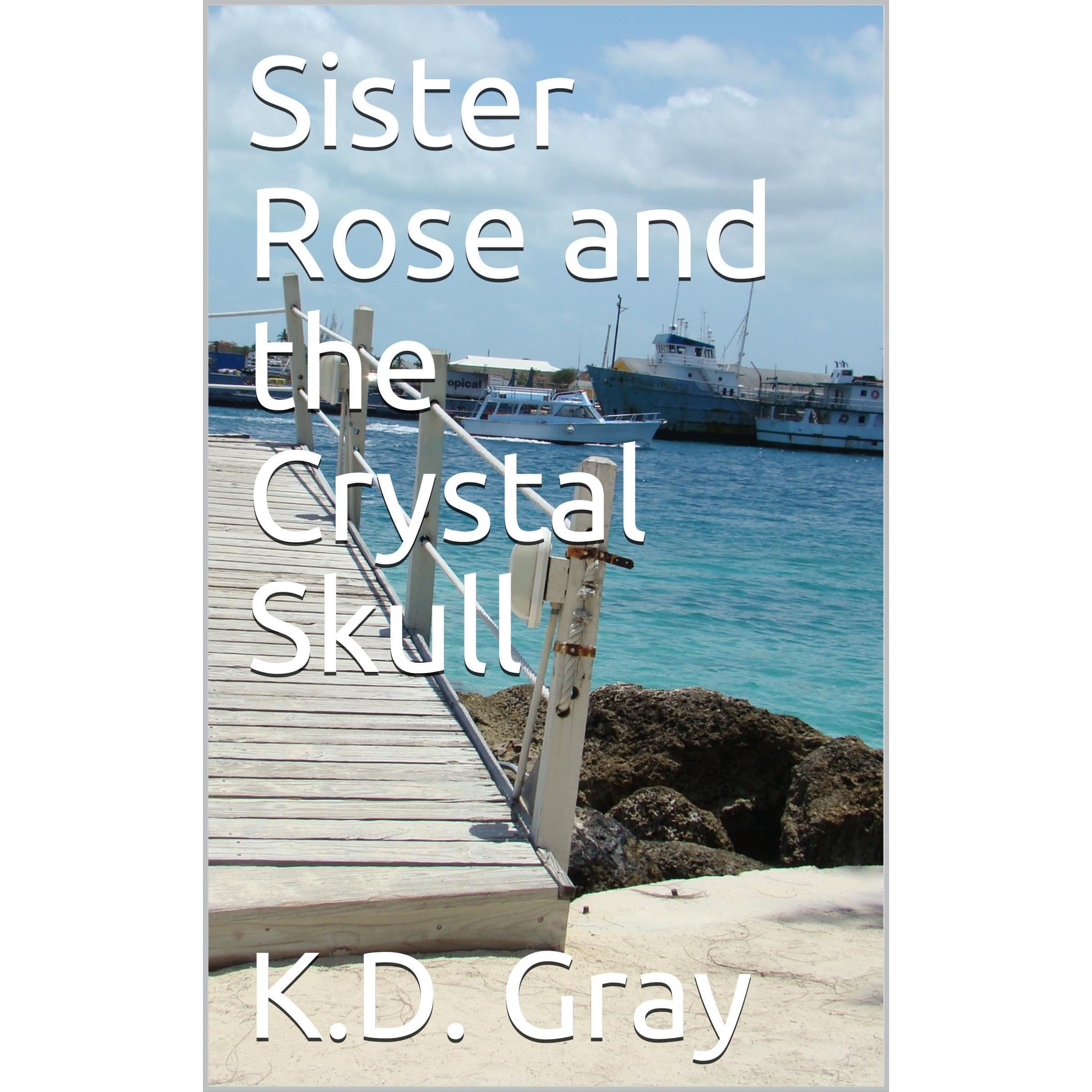 Sister Rose and the Crystal Skull
