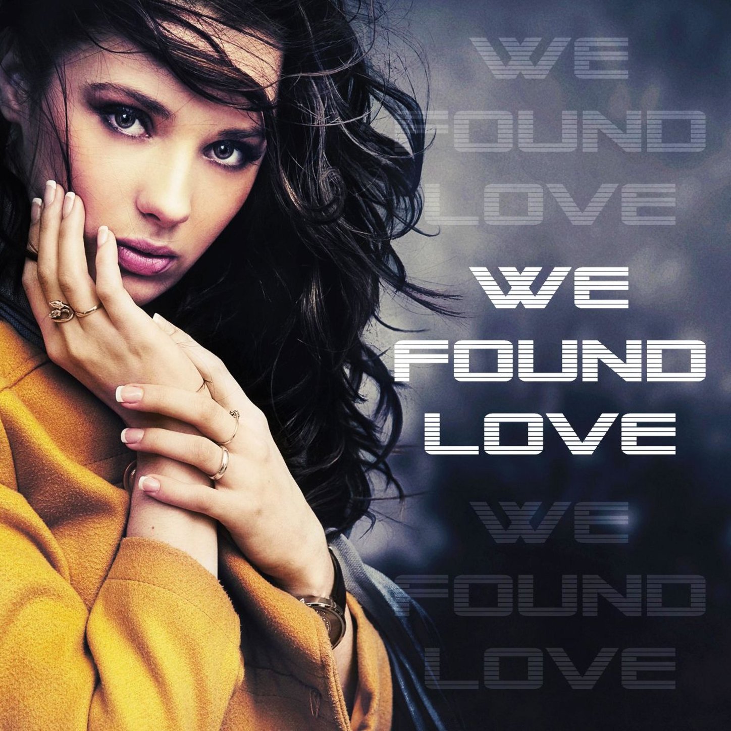 We Found Love.