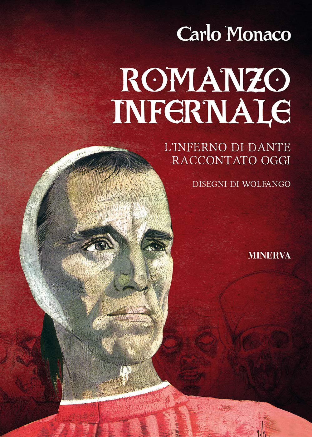 Romanzo Infernale. L'inferno Di Dante Raccontato Oggi - 4