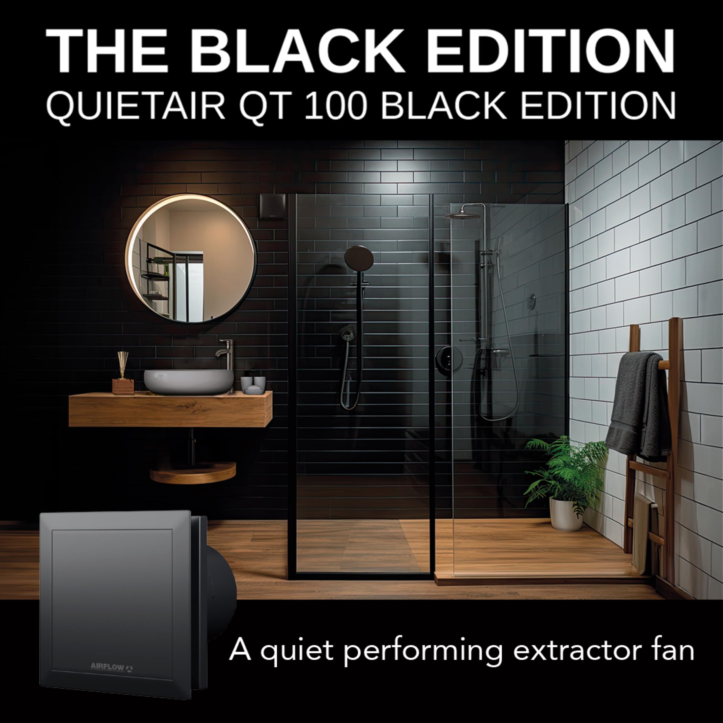 Air Flow QuietAir QT100 Black Edition HT