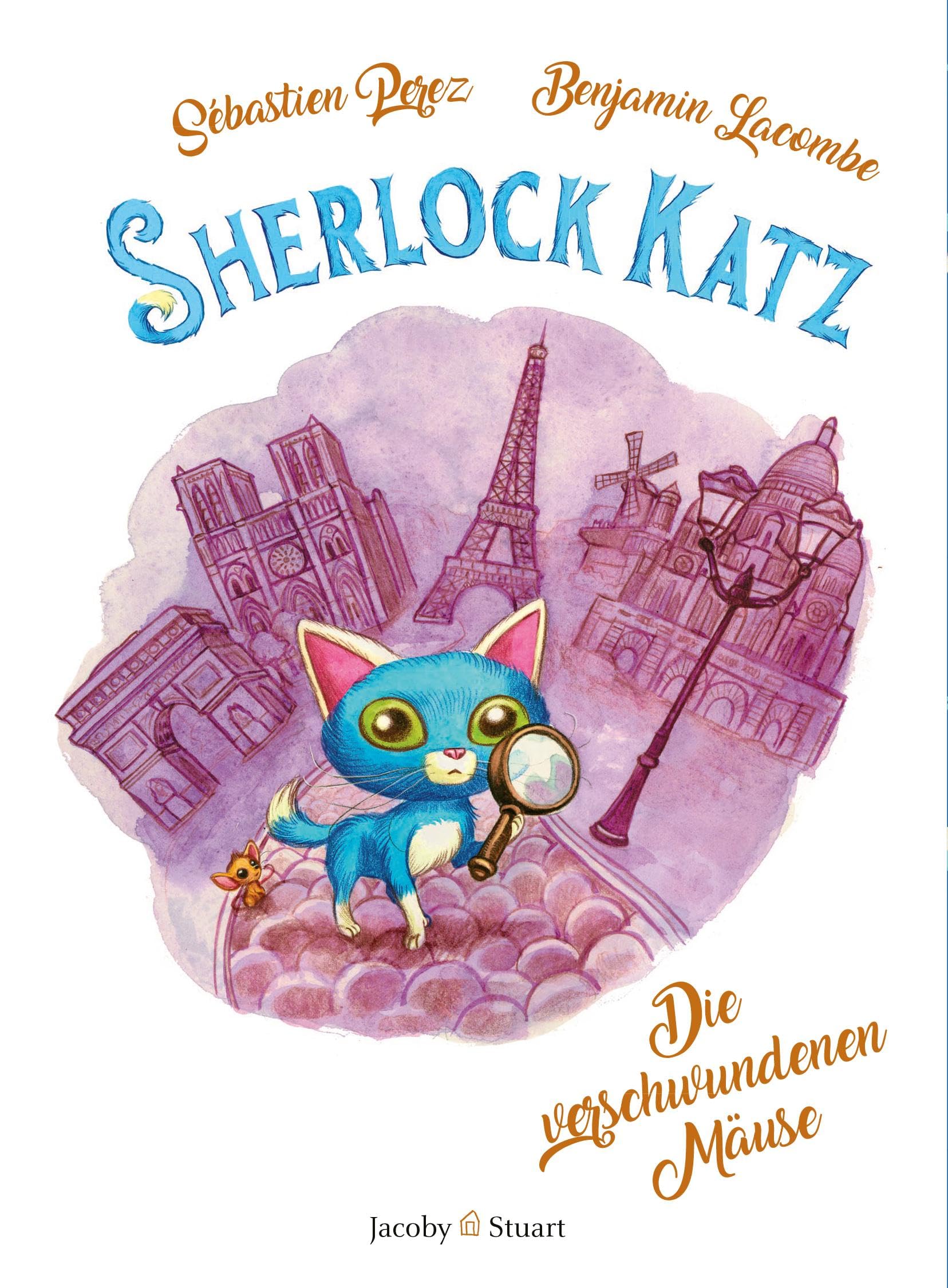 Jacoby & Stuart Sherlock Katz Band 1 Die Verschwundenen Mäuse