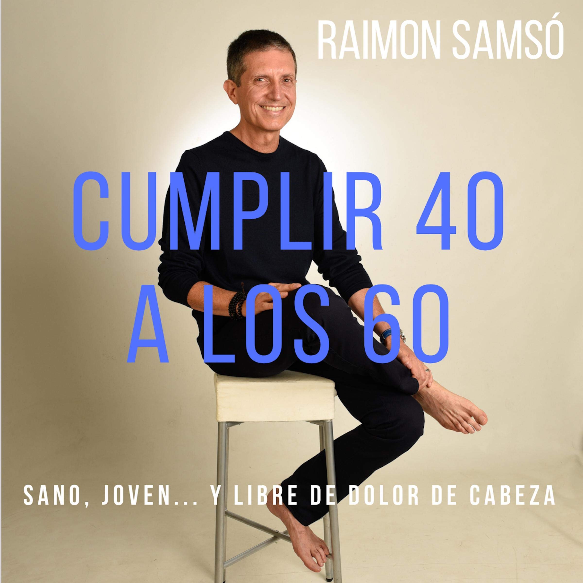Cover art for Cumplir 40 a los 60 [Turn 40 at 60]