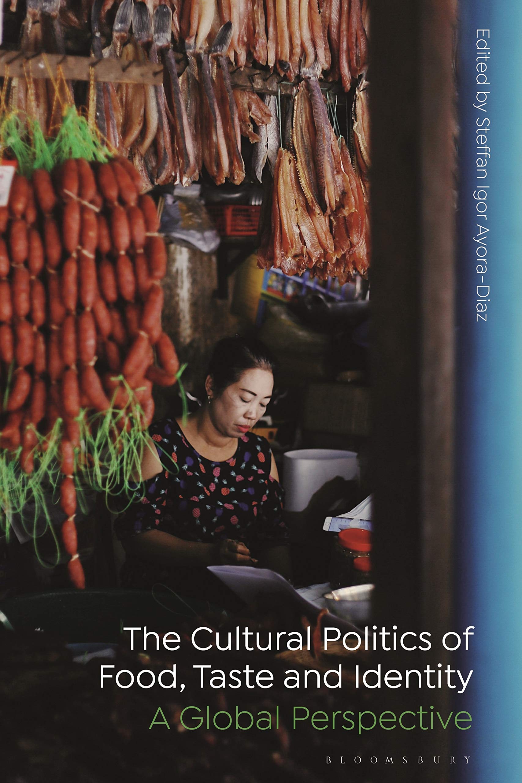 The Cultural Politics of Food, Taste, and Identity by Steffan... - 9781350162723