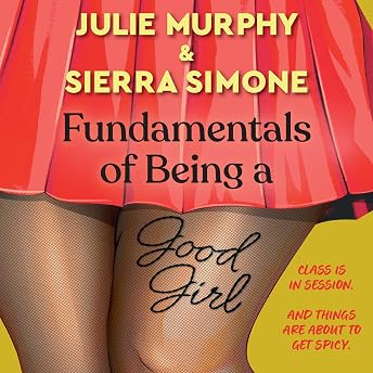 Fundamentals of Being a Good Girl Audiobook by Sierra Simone episode artwork