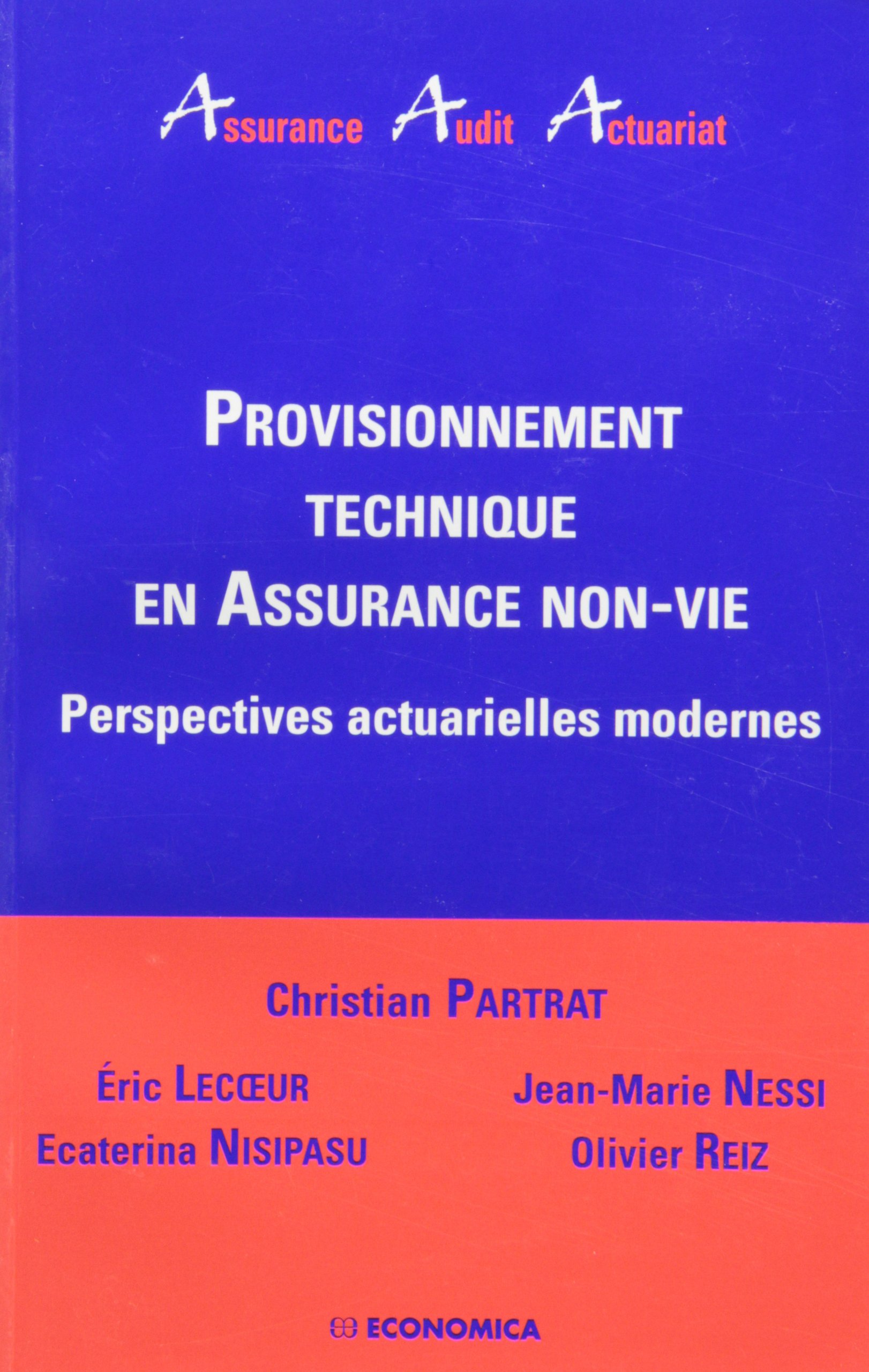 Provisionnement Technique en Assurance Non-Vie - Perspectives actuarielles modernes