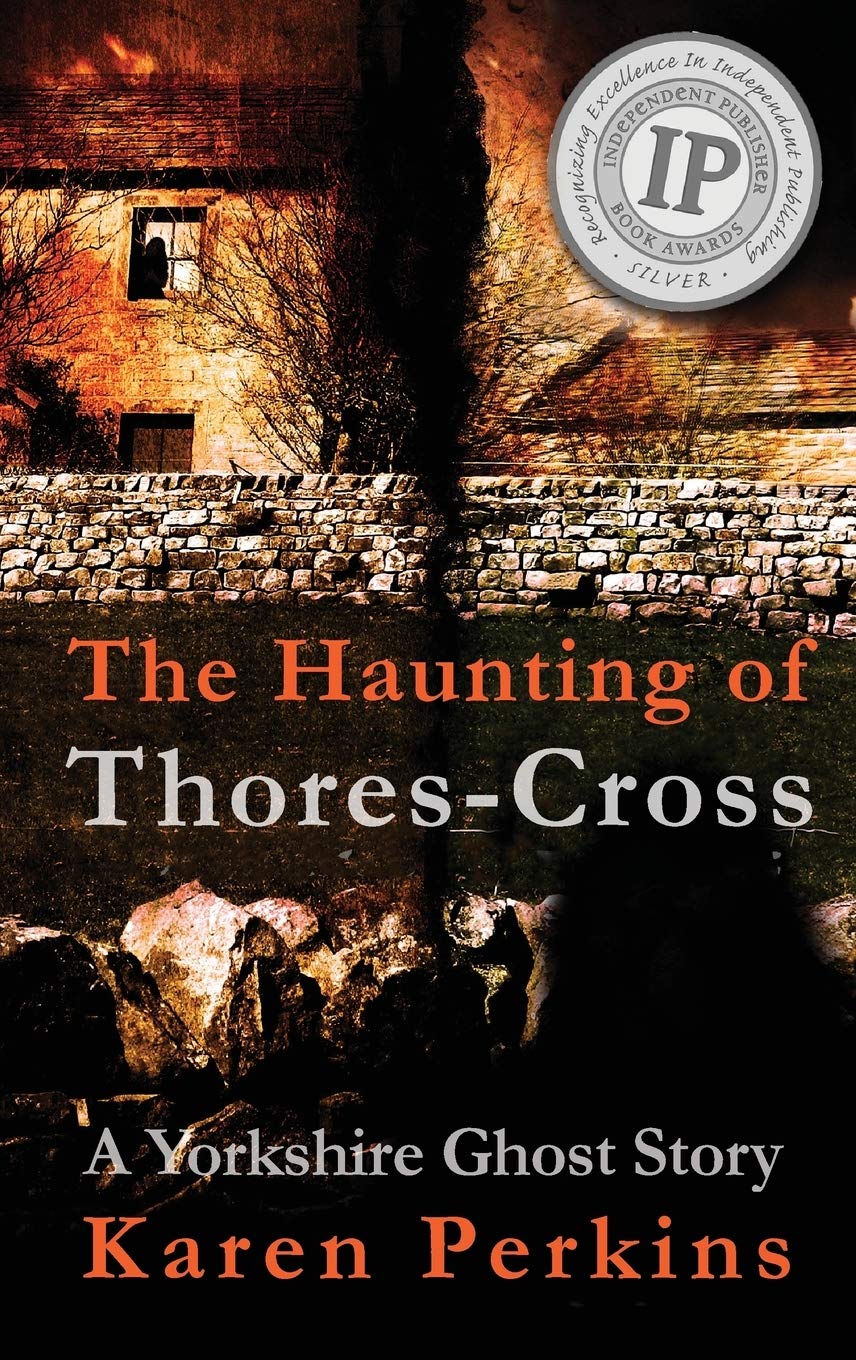 The Haunting of Thores-Cross: A Yorkshire Ghost Story: 1 (Ghosts of Thores-Cross)