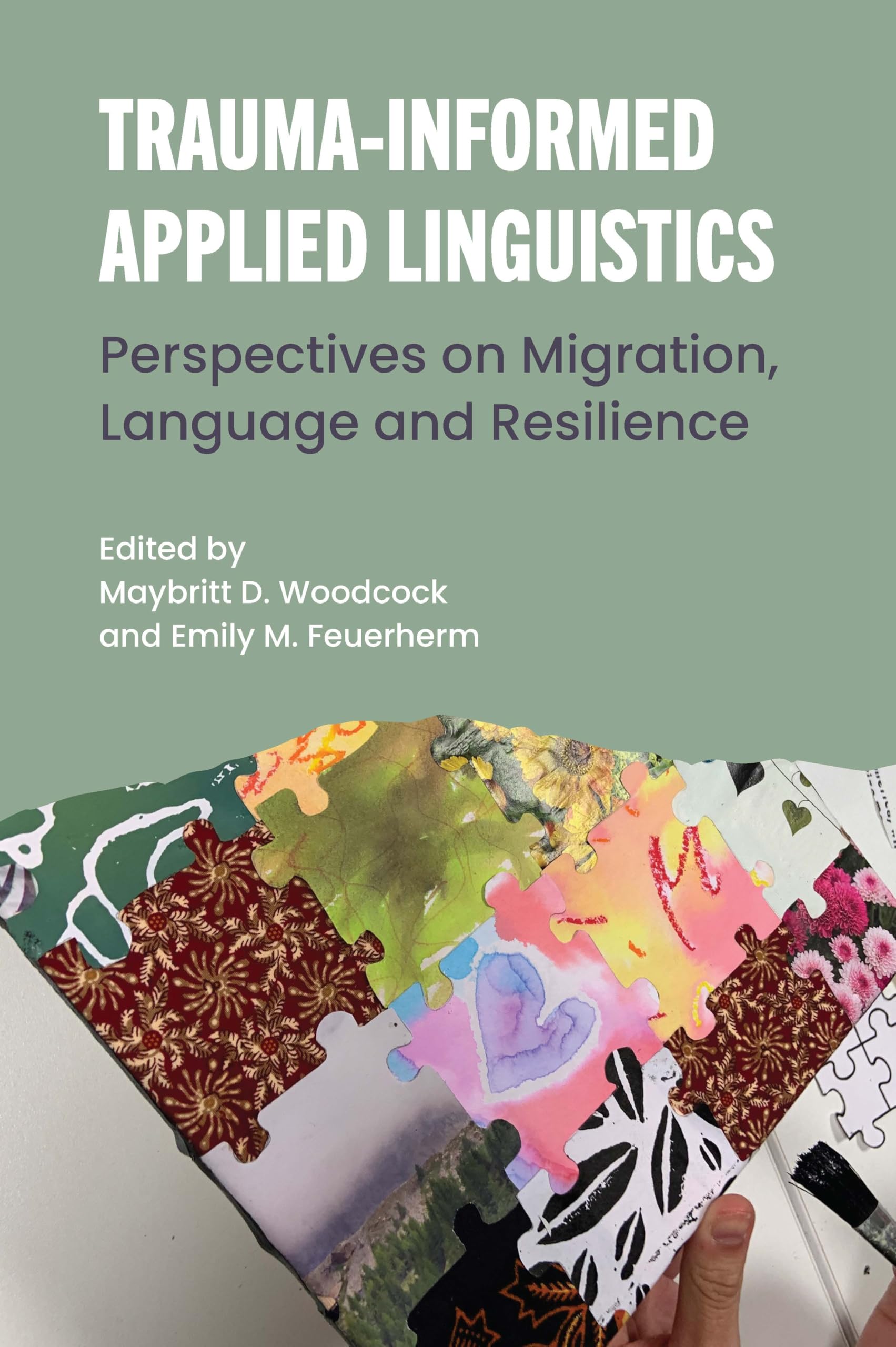 Trauma-Informed Applied Linguistics: Perspectives on Migration, Language and Resilience