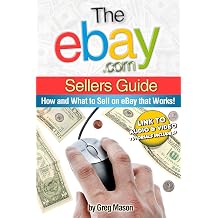 Sellers Guide - How and What to Sell on eBay that Works!