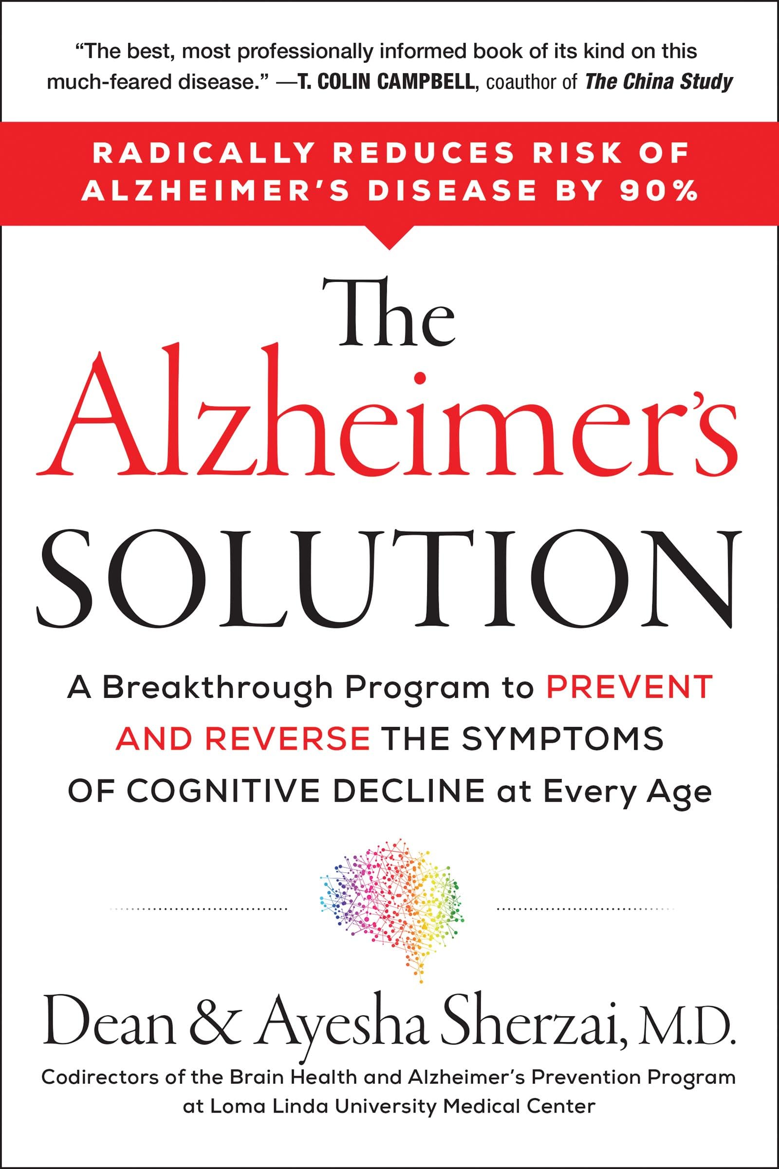 The Alzheimer's Solution: A Revolutionary Approach to Prevent and Reverse Alzheimer's, Offering Hope Through Groundbreaking Science and Personalized Treatment Plans