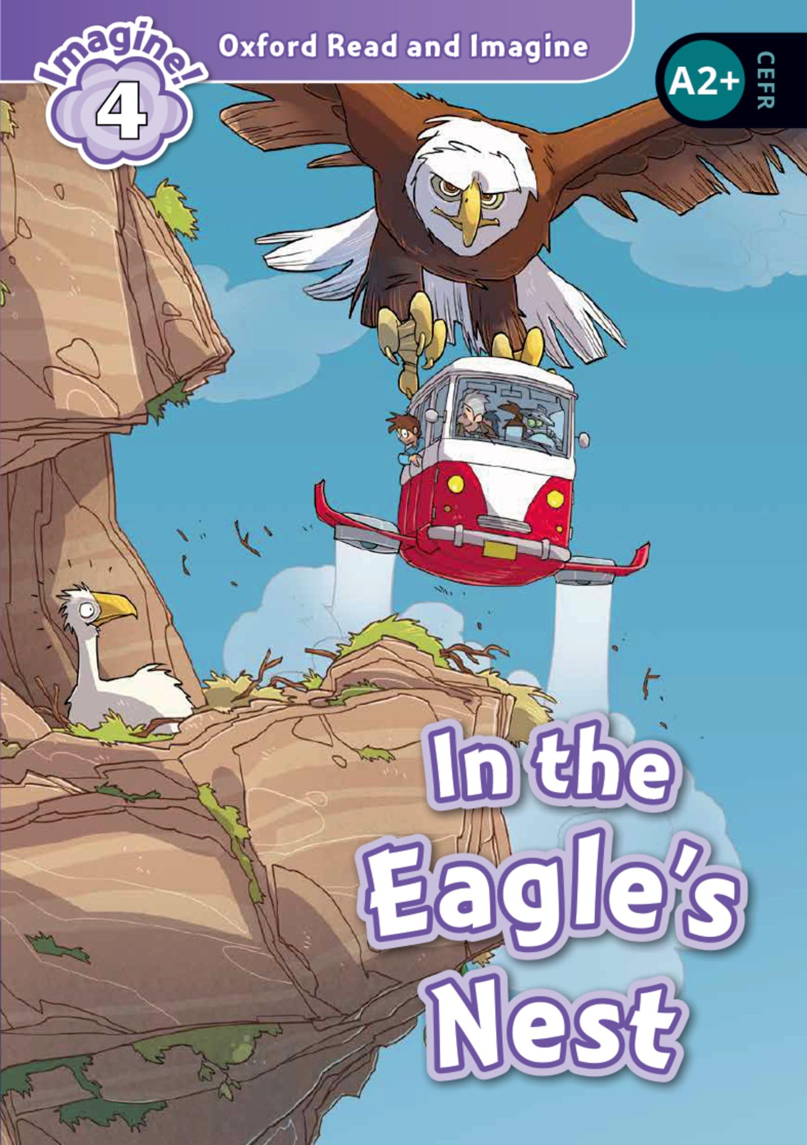 Oxford Read and Imagine: Level 4: In the Eagle's Nest: We have recently checked all of our Graded Readers against the latest CEFR standards to give ... title may not yet show this level change.