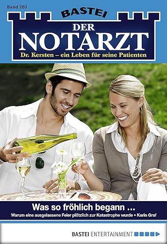Der Notarzt 263: Was so fröhlich begann …