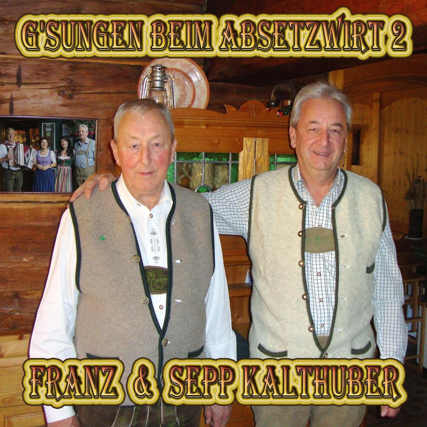 Franz & Sepp Kalthuber