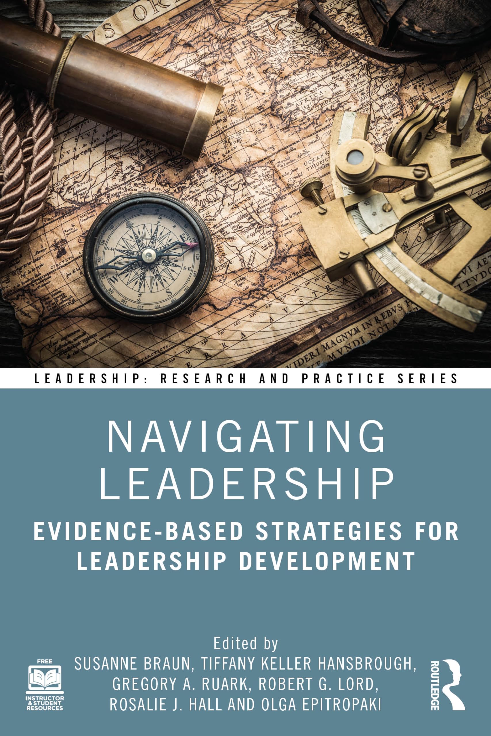 Navigating Leadership: Evidence-Based Strategies for Leadership Development (Leadership: Research and Practice)