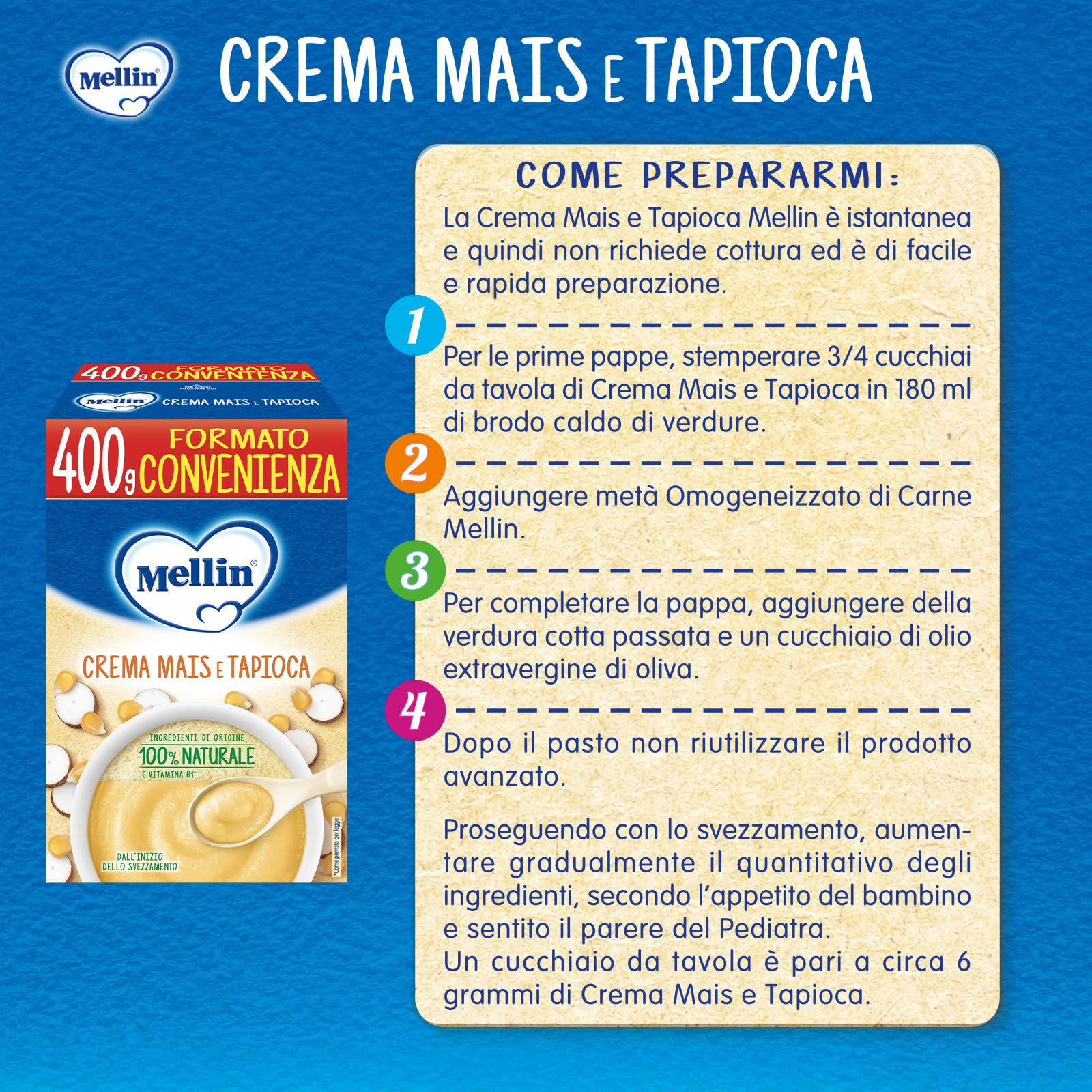 Mellin - Crema Mais e Tapioca - Alimento con vitamina B1, per Bambini dal 4° mese Compiuto - 6 Confezioni da 400gr (Totale 2400gr)