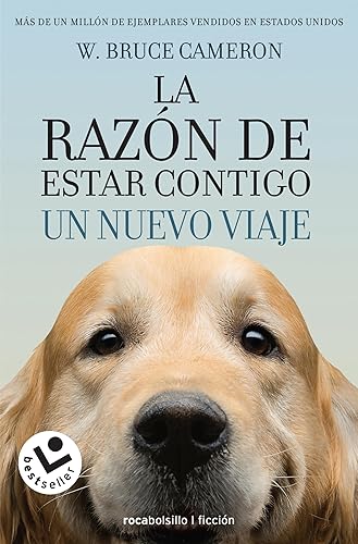Tu Mejor Amigo. Un Nuevo Viaje: La razon de estar contigo / Every Dog Happens for a Reason: 2 (Best Seller | Ficción)