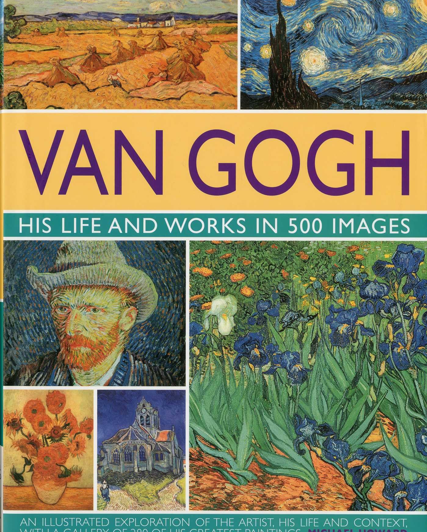 Van Gogh: His Life & Works in 500 Images (Great Artists) Hardcover – Illustrated, 30 Jun. 2016