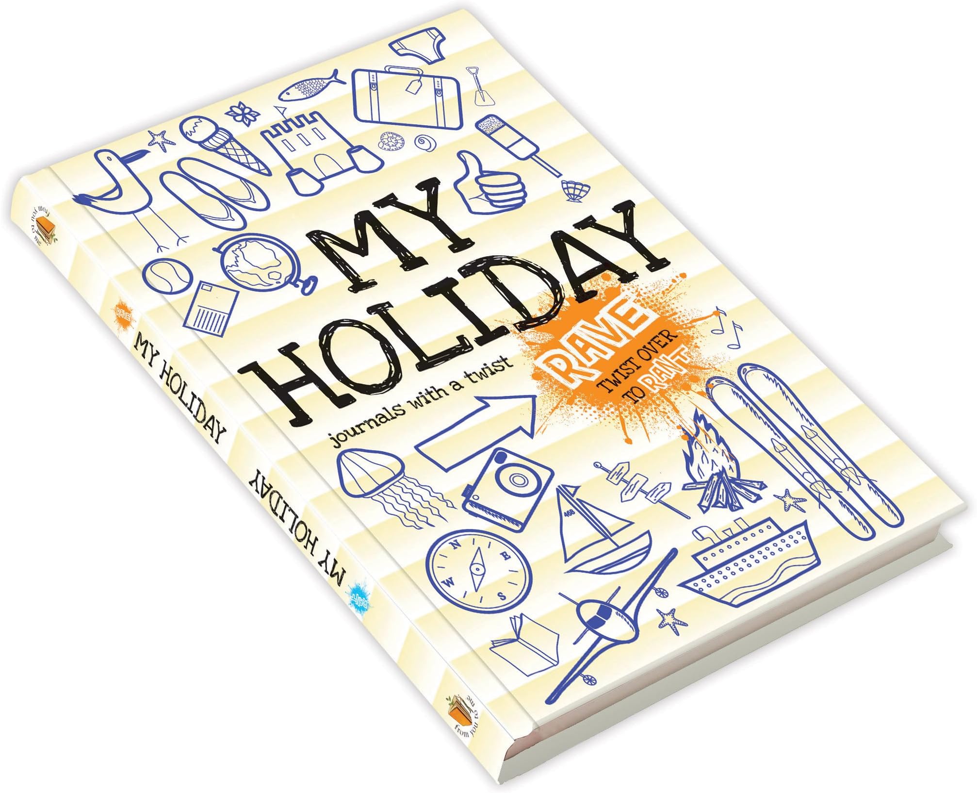 Rant & Rave About My Holiday: Children's Activity Journal for Holidays - with a Twist (From You to Me Journals) Diary – Notebook, 1 April 2014