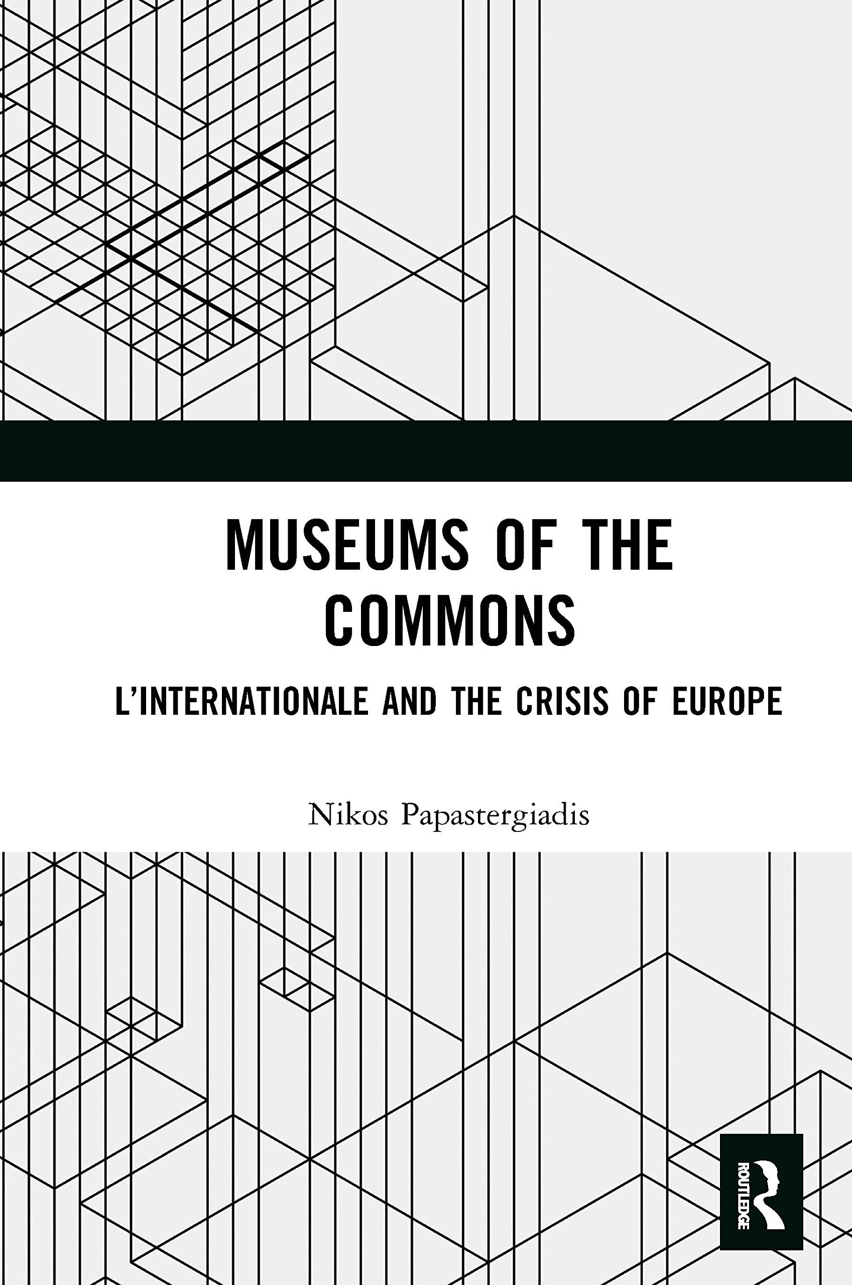 Museums of the Commons: L'Internationale and the Crisis of Europe