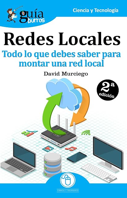 Portada de Todo lo Que Debes Saber para Montar una Red Local