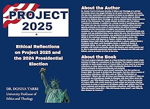Project 2025: Ethical Reflections on Project 2025 and the 2024 Presidential Election