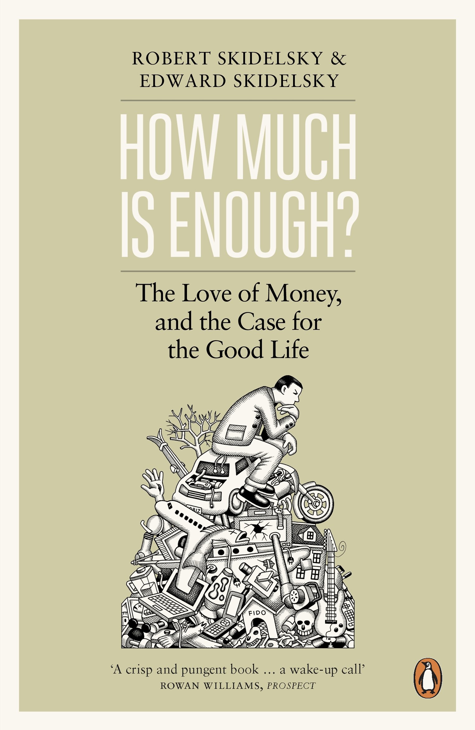 How Much is Enough?: Money and the Good Life
