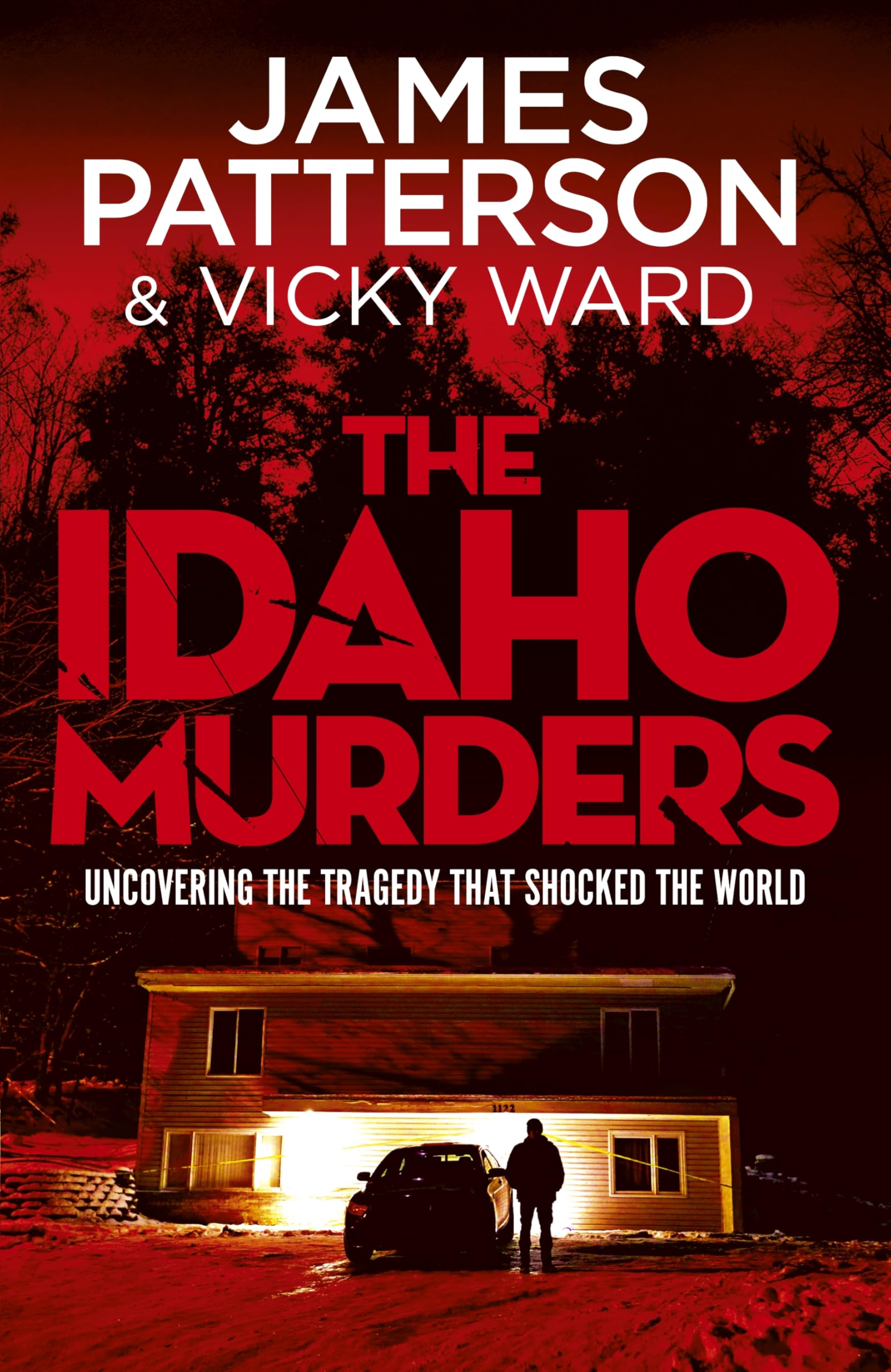 The Idaho Murders: The unputdownable true crime story from Sunday Times bestselling thriller author