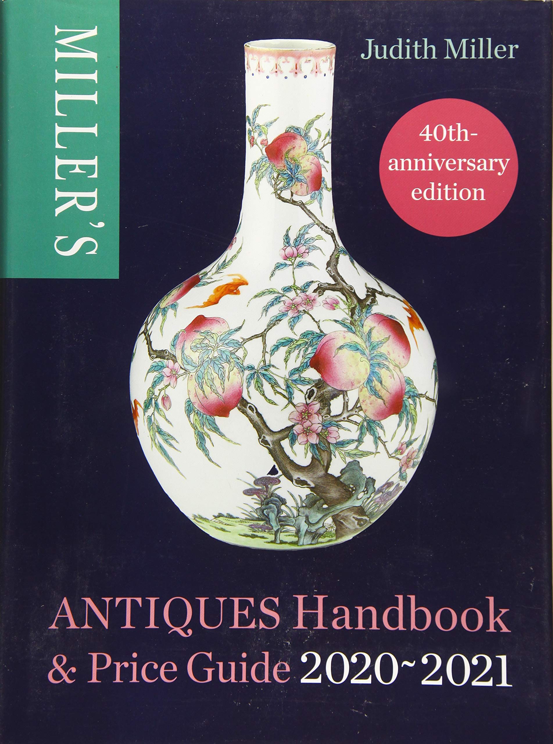Mitchell Beazley Miller's Antiques Handbook & Price Guide 2020-2021