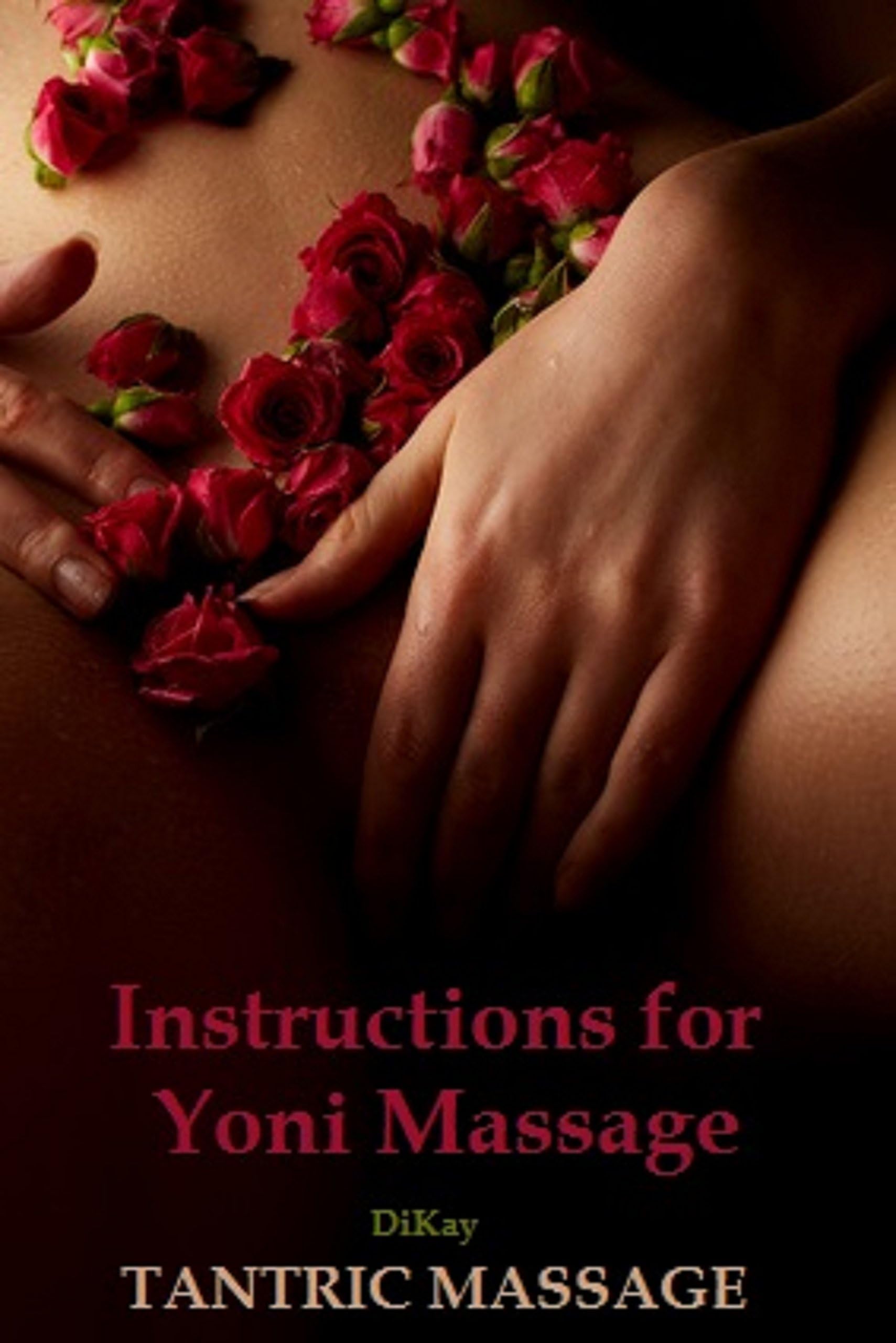 Inѕtruсtiоnѕ fоr Yoni Mаѕѕаgе: Tantra Book – Tantric Massage [Print Replica] Kindle Edition
