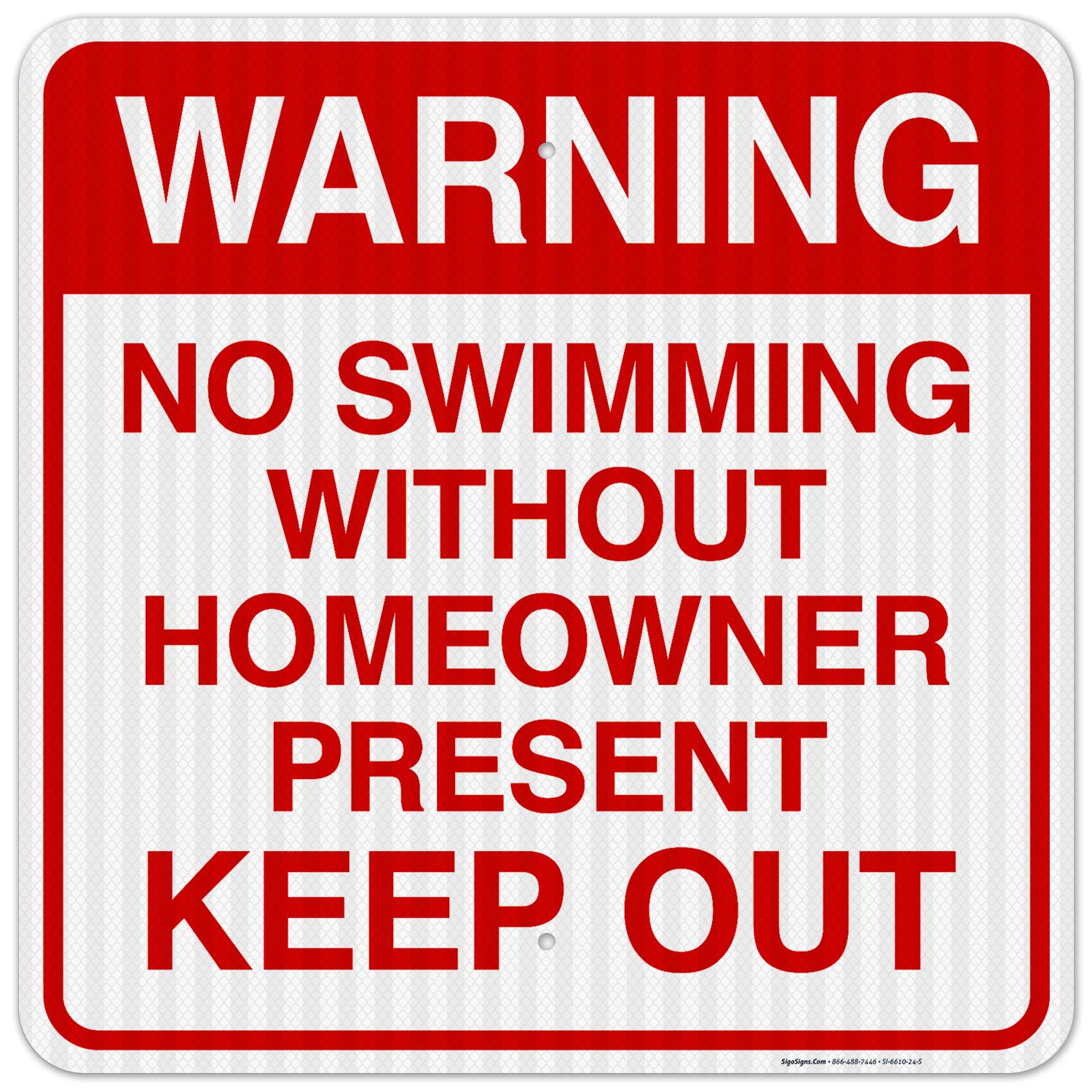 No Swimming Without Home Owner Present Keep Out Sign, Pool Sign, 24x24 Inches, 3M EGP Reflective.080 Aluminum, Fade Resistant, Indoor/Outdoor Use, Made in USA
