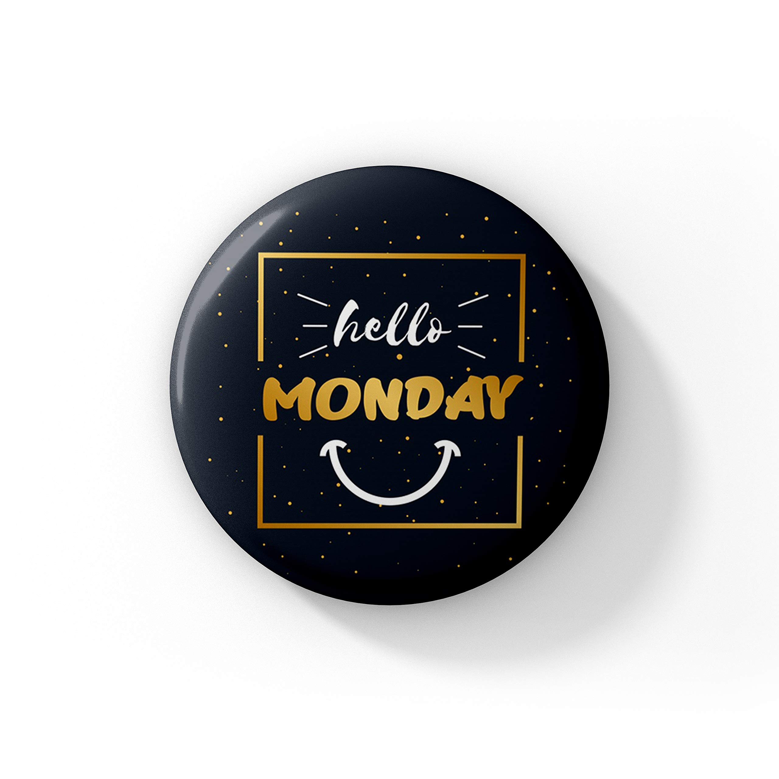 Farnup Hello Monday Pinback Badge for Bags (Pack of 1, 58 mm)