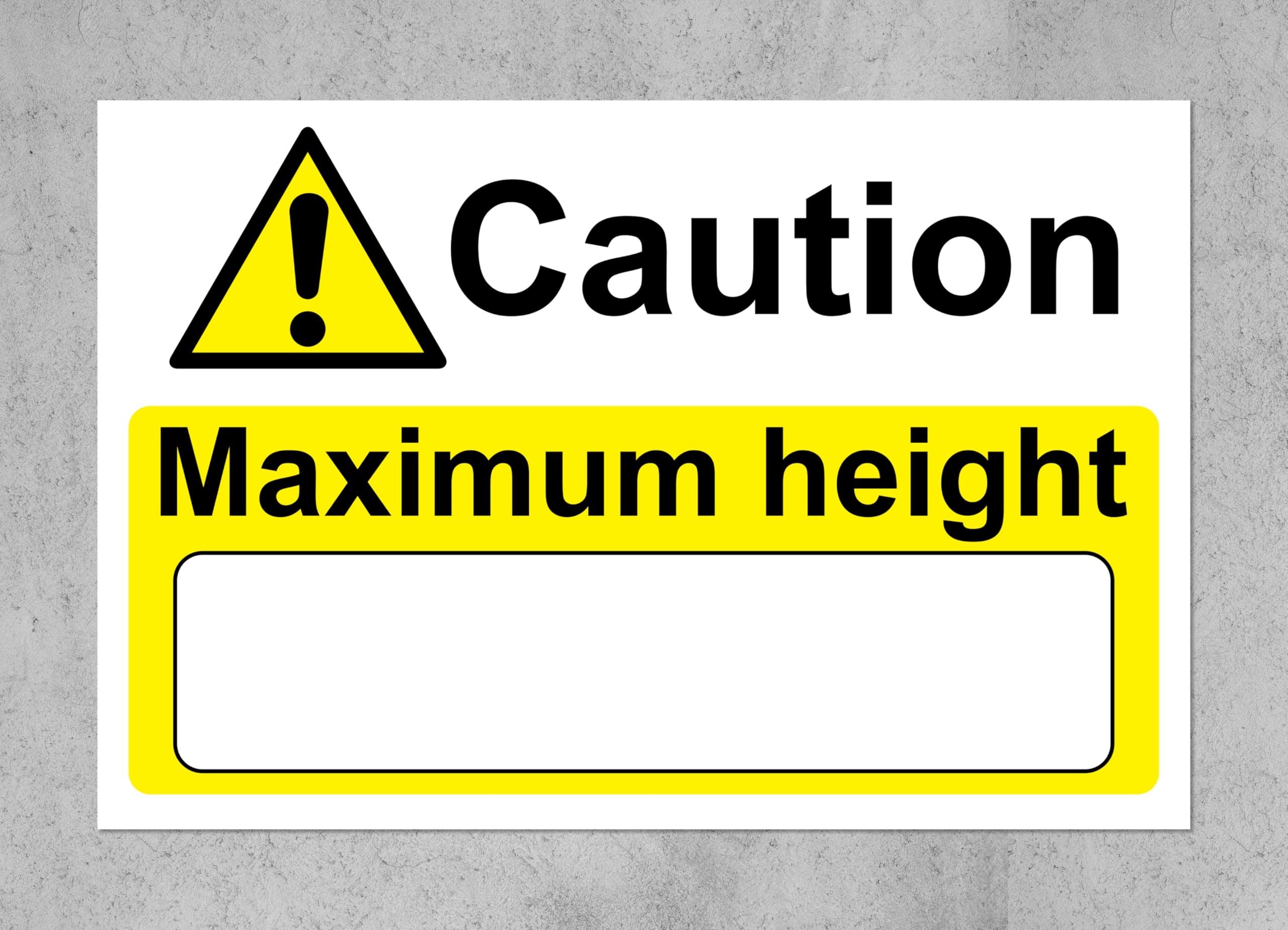 Caution maximum height blank safety sign - 3mm Aluminium sign (400mm x 300mm)