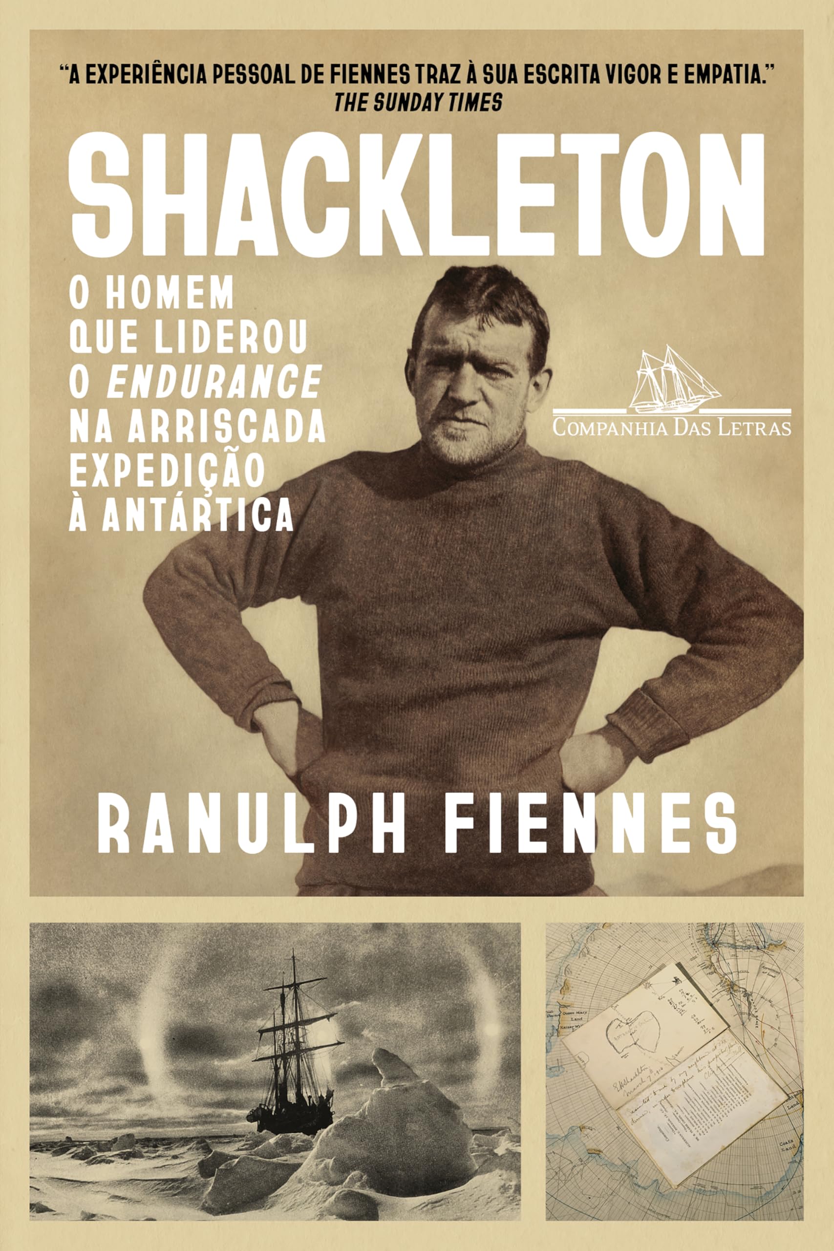 Shackleton: Uma biografia: O homem que liderou o Endurance na