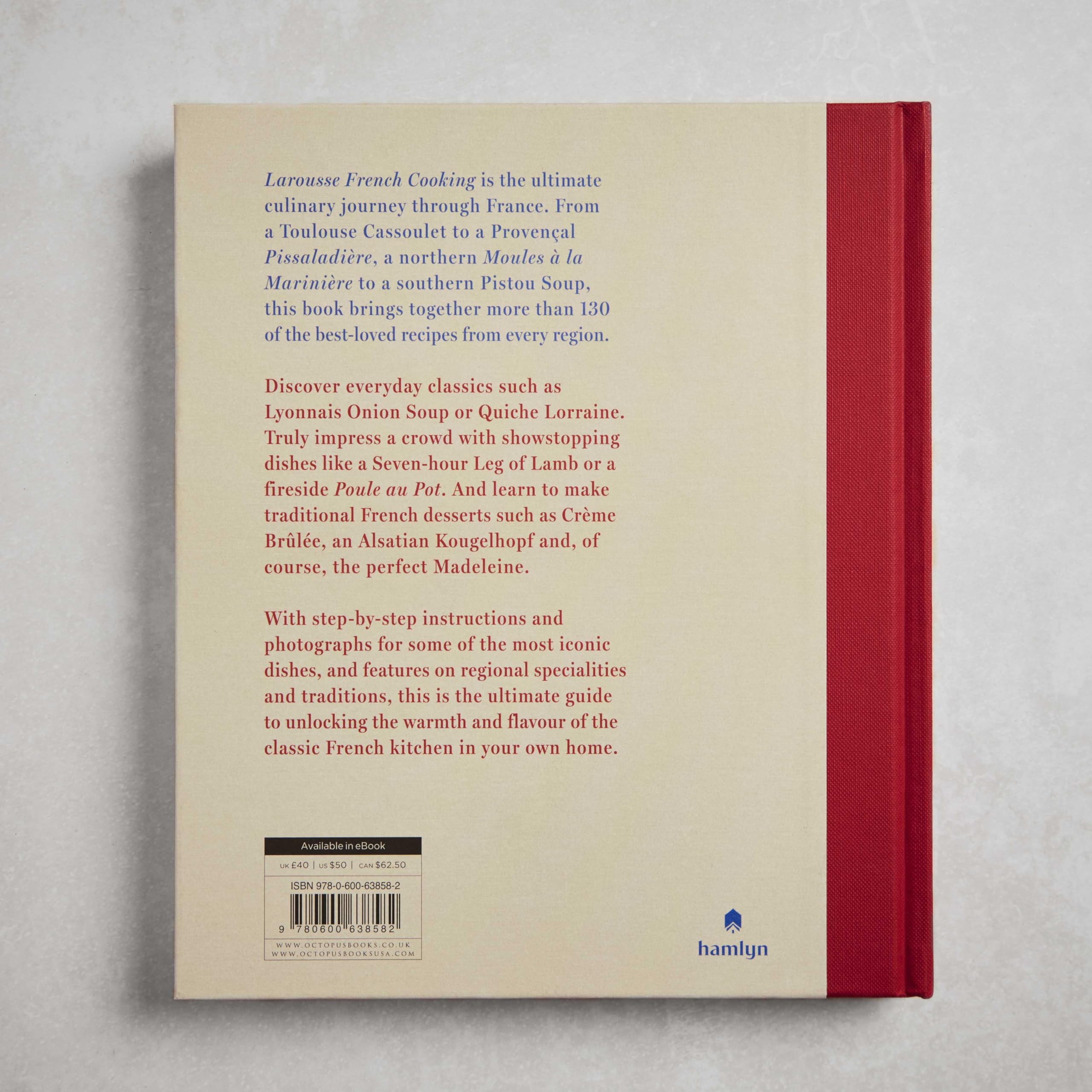 Larousse French Cooking: The definitive collection of classic recipes from the French home kitchen (Editions Larousse)