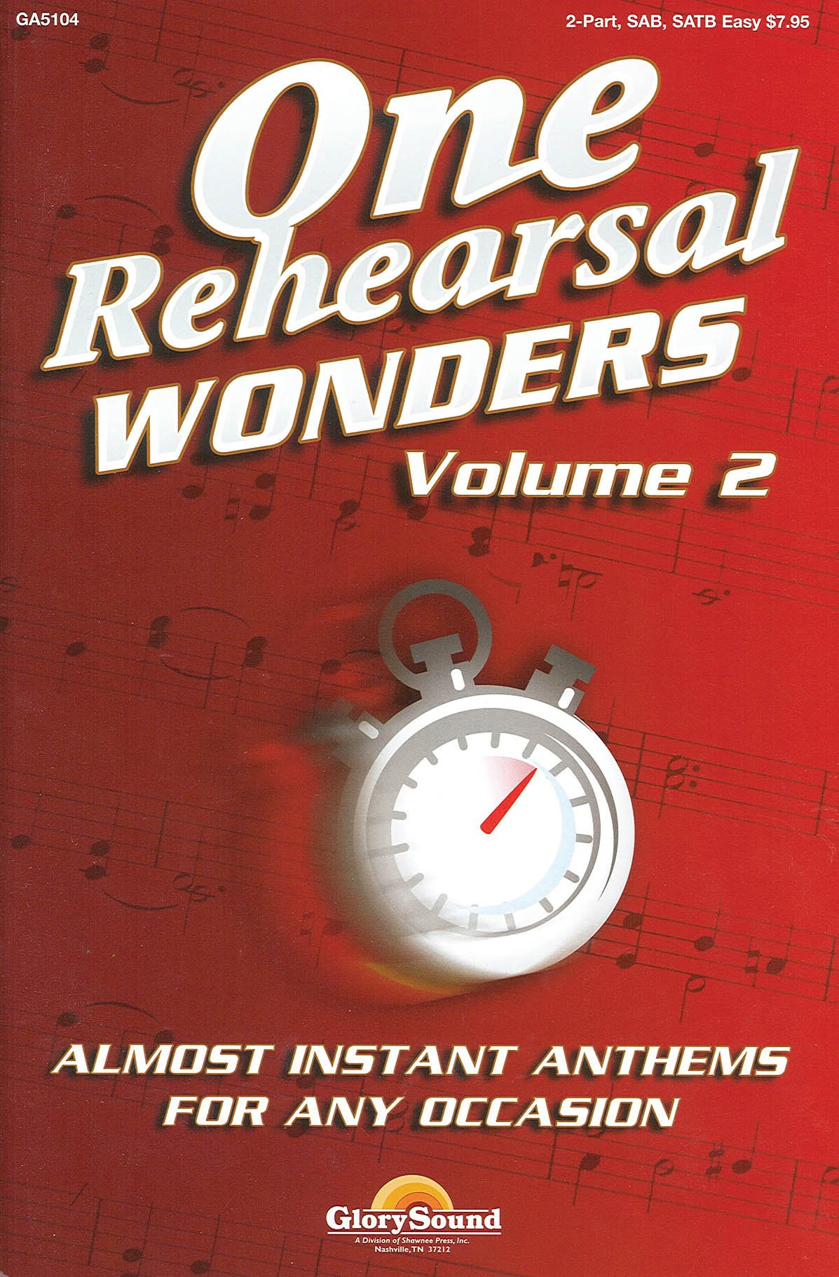 One Rehearsal Wonders Volume 2 | 2 Part Easy SATB Choral Sheet Music | Anthems for Any Occasion | Worship Songbook for Small and Large Choirs | Quick Learning Anthems for Choir Directors