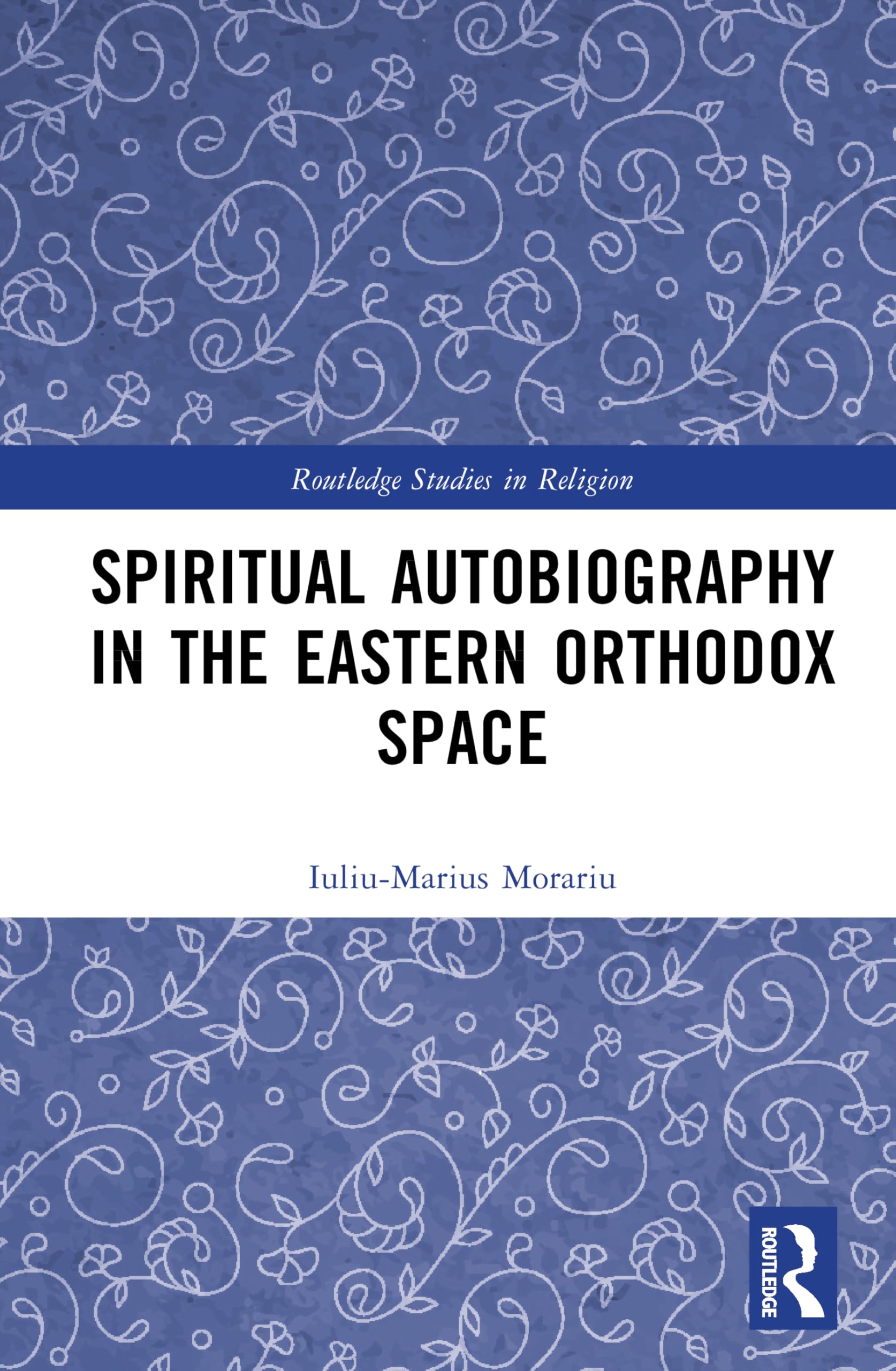 Spiritual Autobiography in the Eastern Orthodox Space