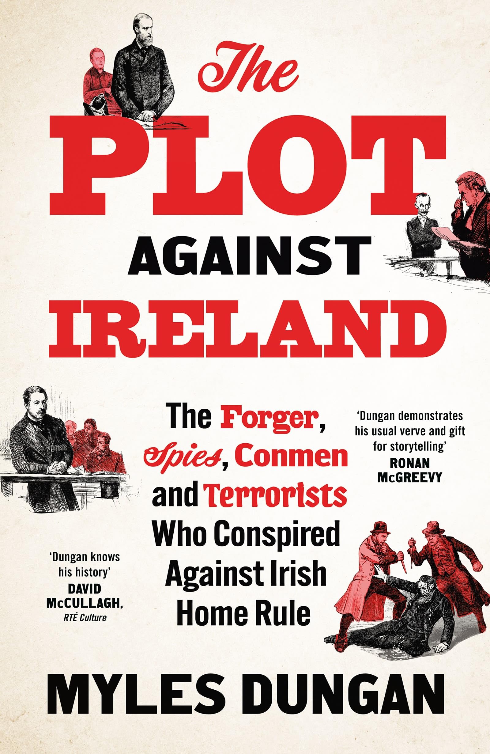 The Plot Against Ireland by Myles Dungan (Hardback Book)