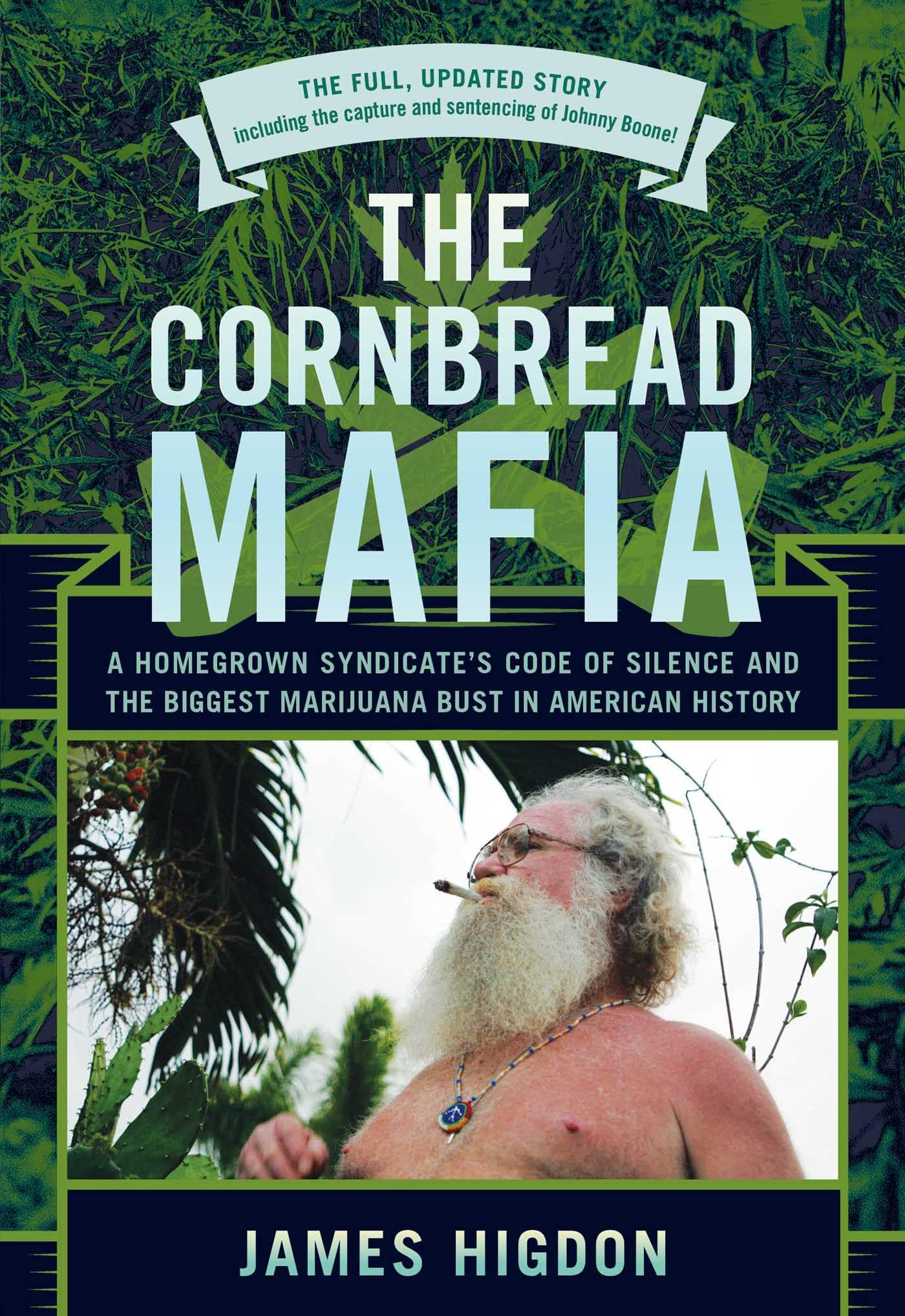 The Cornbread Mafia: A Homegrown Syndicate's Code Of Silence And The Biggest Mar