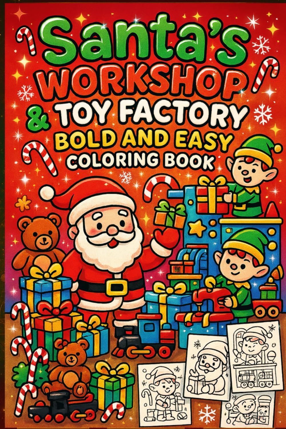 Santa’s Workshop & Toy Factory Bold and Easy Coloring Book: Fun Christmas Scenes with Santa, Elves, Toys, and Holiday Machines for Kids Ages 4–8