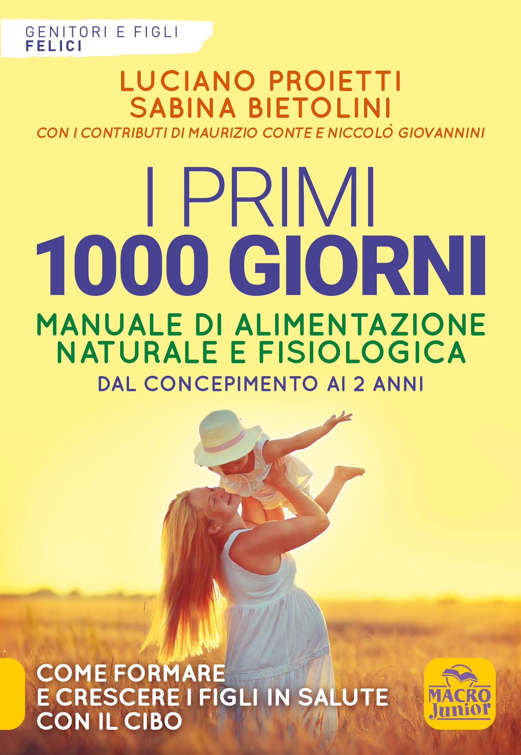 I Primi 1000 Giorni. Manuale Di Alimentazione Naturale E Fisiologica. Dal Concepimento Ai 2 Anni - 4