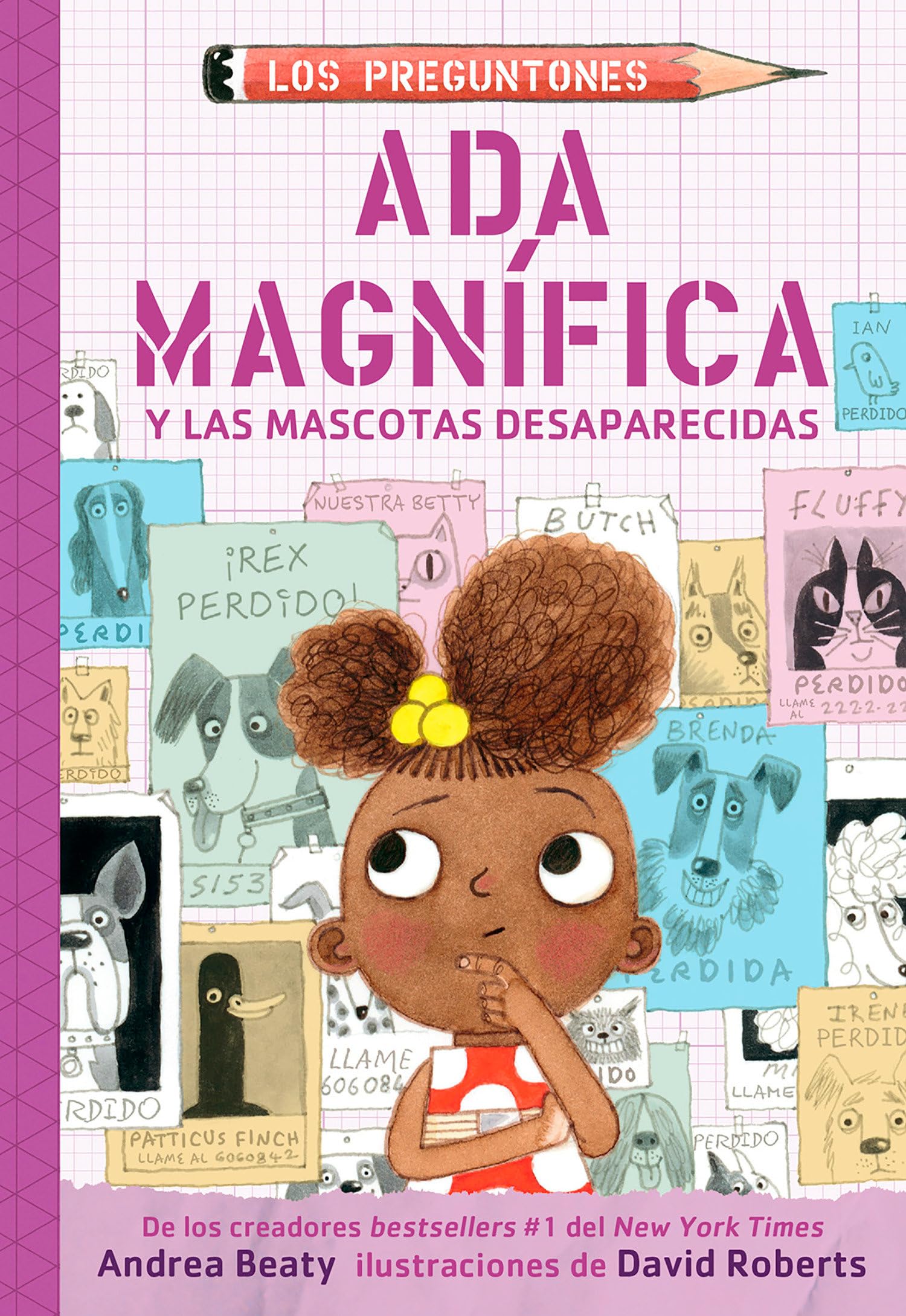 ADA Magnífica Y Las Mascotas Desaparecidas / ADA Twist and the Disappearing Dogs (Los Preguntones / The Questioneers)